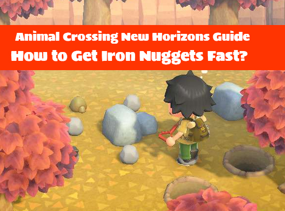 Animal Crossing New Horizons Guide : How to Get Iron Nuggets Fast?
